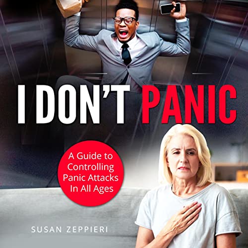 Cover of I Don’t Panic: A Guide to Controlling Panic Attacks in All Ages