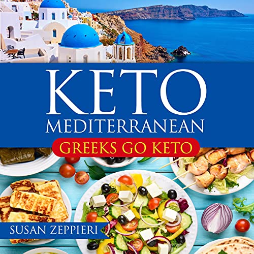 Cover of Keto Mediterranean: Greeks Go Keto