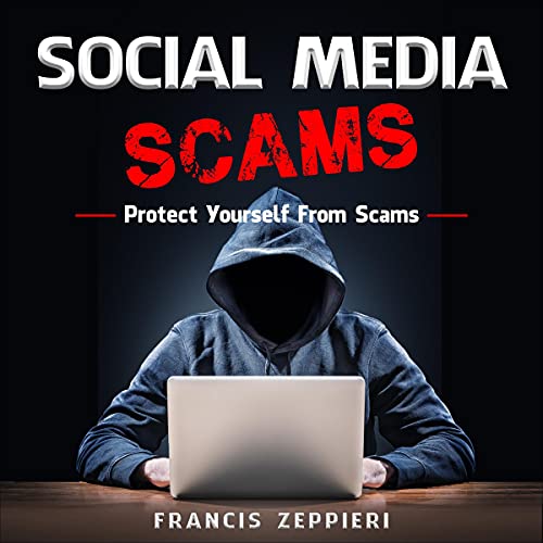 Cover of Social Media Scams: Protect Yourself from Scams