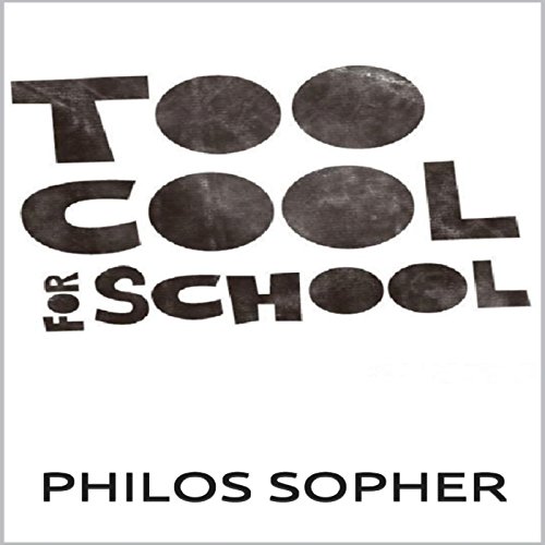 Cover of Too Cool for School: Schools Do Not Breed Intelligence