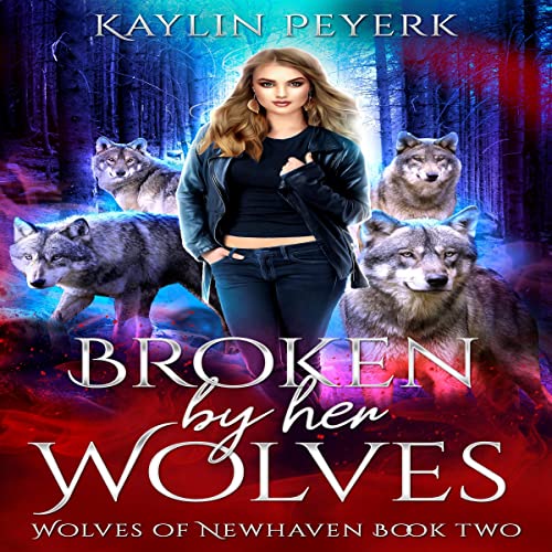 Cover of Broken by Her Wolves