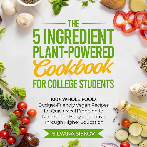 Cover of The 5 Ingredient Plant-Powered Cookbook for College Students