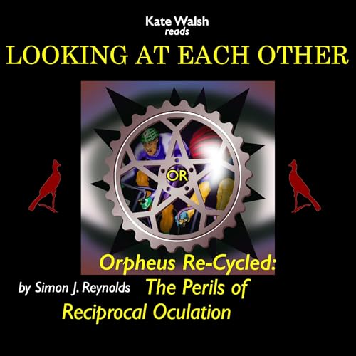 Cover of Looking at Each Other: Orpheus Re-Cycled