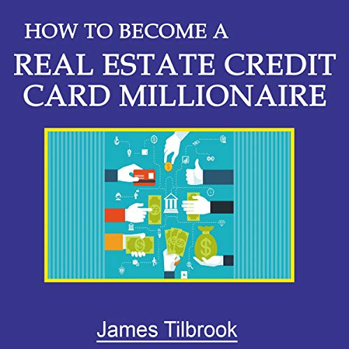 Cover of How to Become a Real Estate Credit Card Millionaire