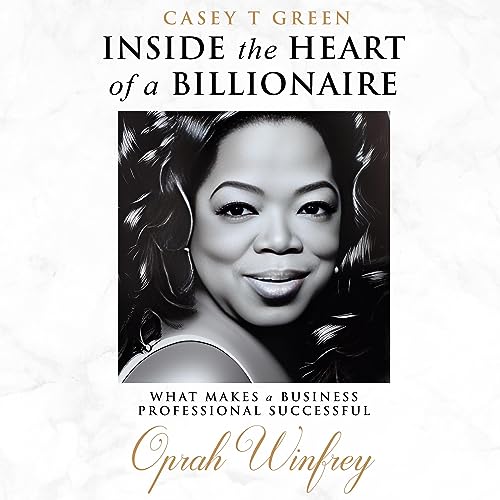 Cover of Inside the Heart of a Billionaire What Makes a Business Professional Successful