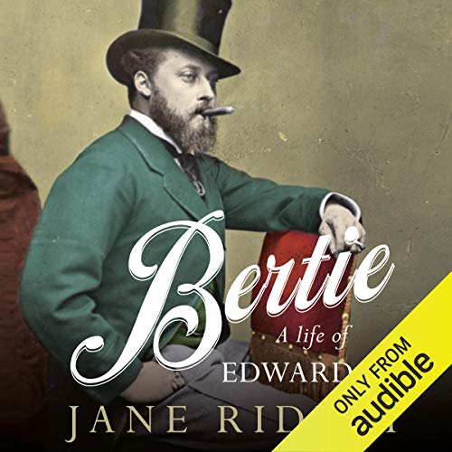 Cover of Bertie: A Life of Edward VII