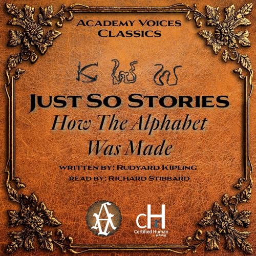 Cover of Just So Stories: How the Alphabet Was Made
