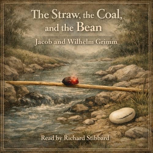 Cover of The Straw, the Coal, and the Bean