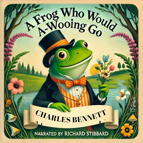 Cover of A Frog Who Would A-Wooing Go