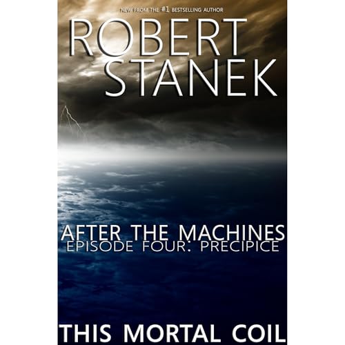 Cover of After the Machines. Episode Four: Precipice