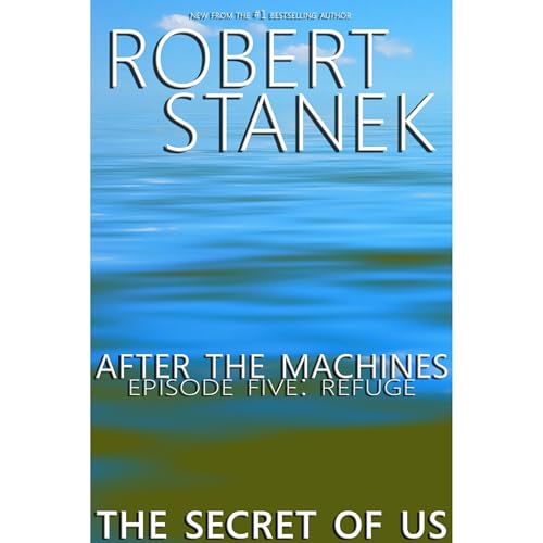Cover of After the Machines. Episode Five: Refuge