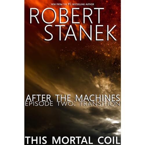 Cover of After the Machines. Episode Two: Transition