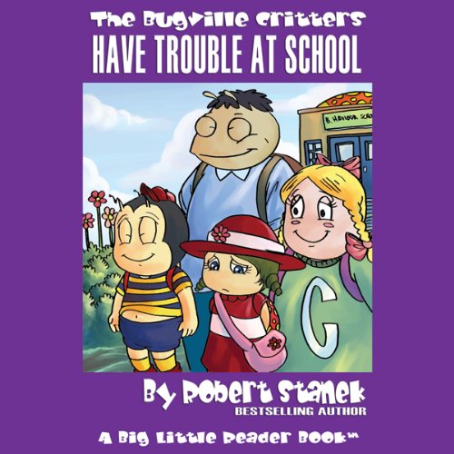 Cover of The Bugville Critters Have Trouble at School