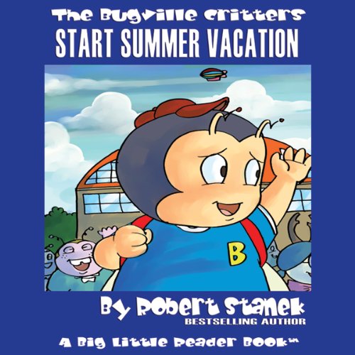Cover of The Bugville Critters Start Summer Vacation