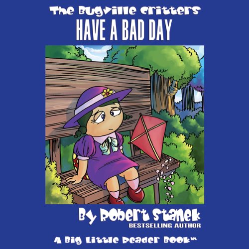 Cover of The Bugville Critters Have a Bad Day