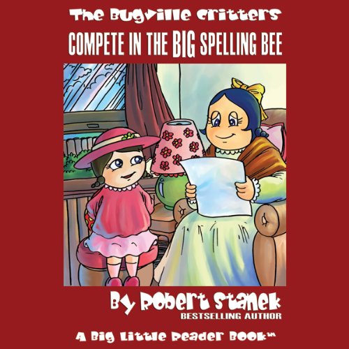 Cover of The Bugville Critters Compete in the Big Spelling Bee