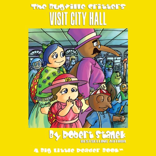 Cover of The Bugville Critters Visit City Hall