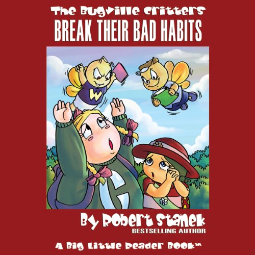 Cover of The Bugville Critters Break Their Bad Habits