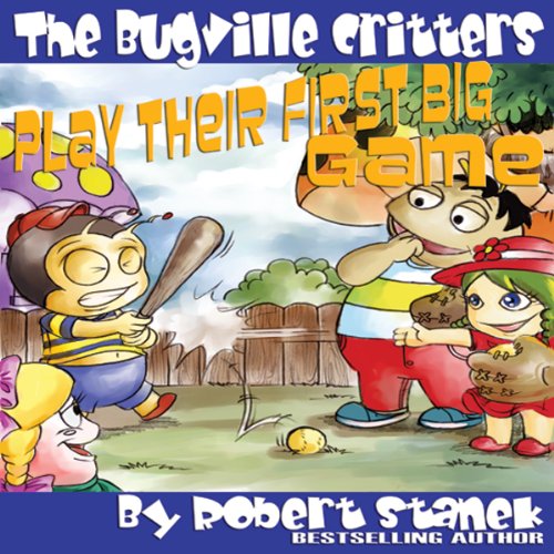 Cover of The Bugville Critters Play Their First Big Game