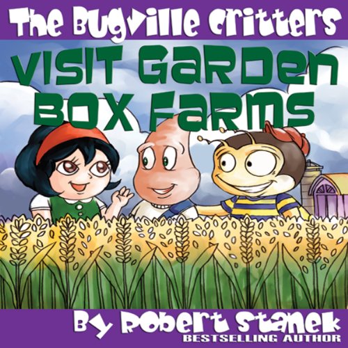 Cover of The Bugville Critters Visit Garden Box Farms