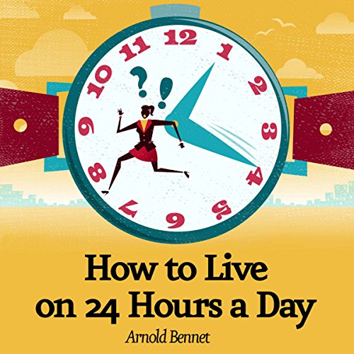 Cover of How to Live on 24 Hours a Day