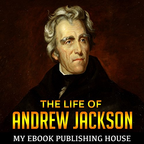 Cover of The Life of Andrew Jackson