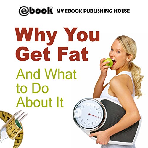 Cover of Why You Get Fat and What to Do About It