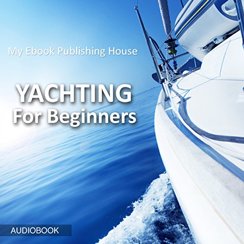 Cover of Yachting for Beginners