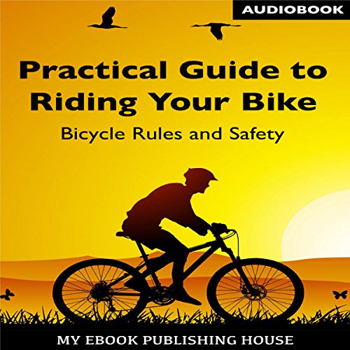 Cover of Practical Guide to Riding Your Bike