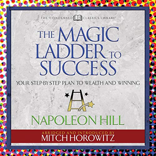 Cover of The Magic Ladder to Success (Condensed Classics)