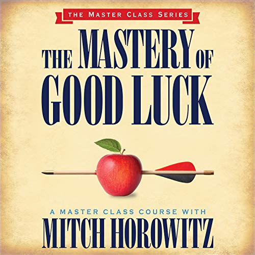 Cover of The Mastery of Good Luck