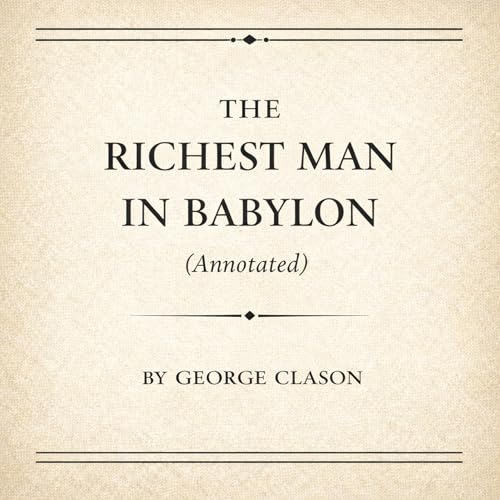 Cover of The Richest Man in Babylon (Annotated)