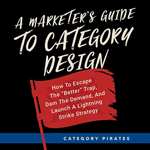 Cover of A Marketer's Guide to Category Design
