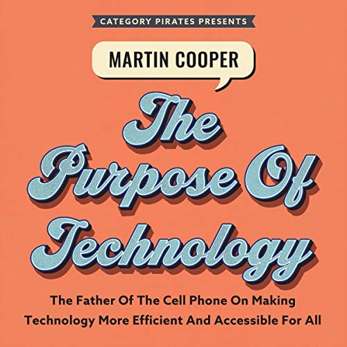 Cover of Martin Cooper: The Purpose of Technology