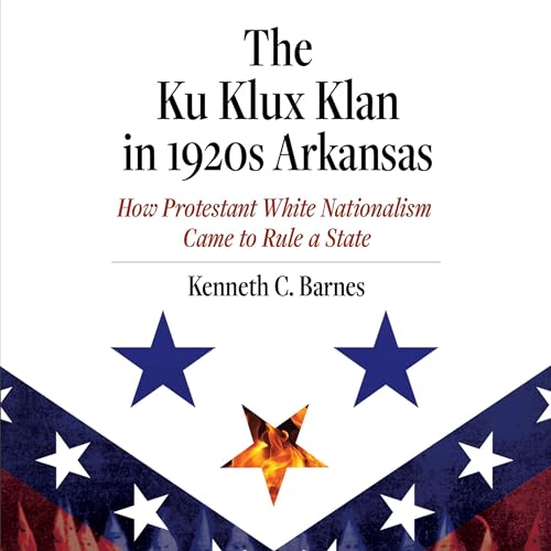 Cover of The Ku Klux Klan in 1920s Arkansas