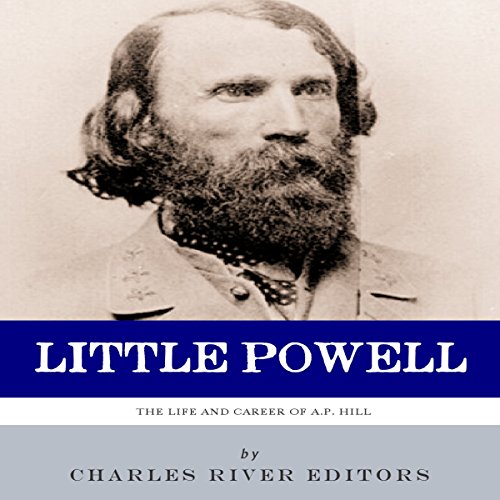 Cover of Little Powell: The Life and Career of A.P. Hill