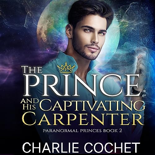 Cover of The Prince and His Captivating Carpenter