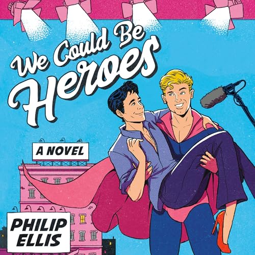 Cover of We Could Be Heroes