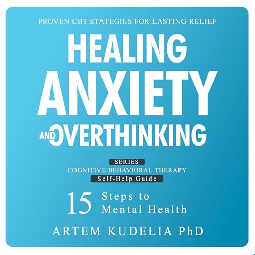 Cover of Healing Anxiety and Overthinking