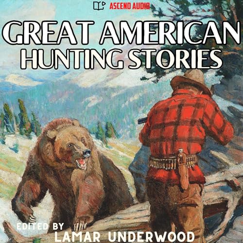 Cover of Great American Hunting Stories: Lyons Press Classics