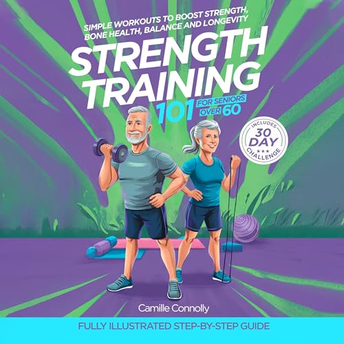 Cover of Strength Training 101 for Seniors Over 60