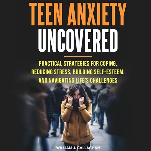 Cover of Teen Anxiety Uncovered