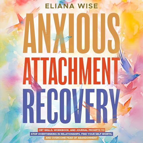 Cover of Anxious Attachment Recovery