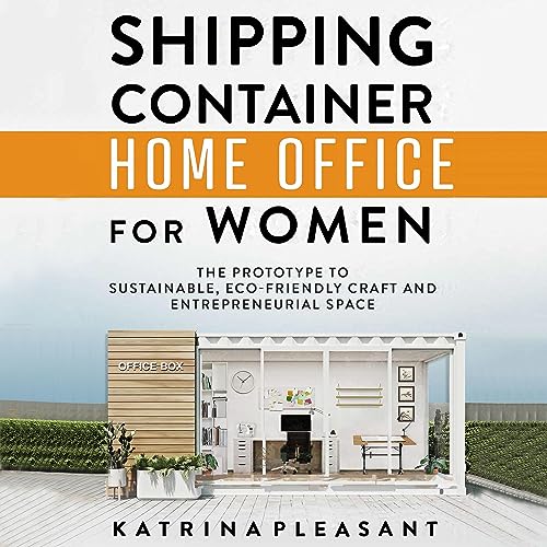 Cover of Shipping Container Home Office for Women