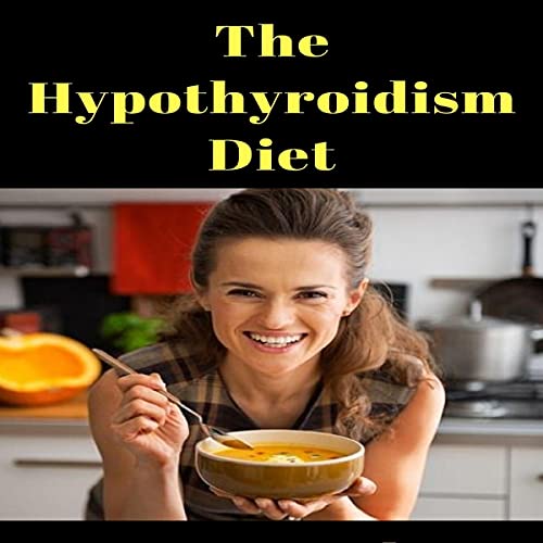 Cover of The Hypothyroidism Diet