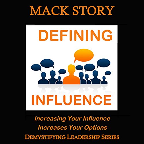 Cover of Demystifying Leadership Series: Defining Influence (Volume 1)