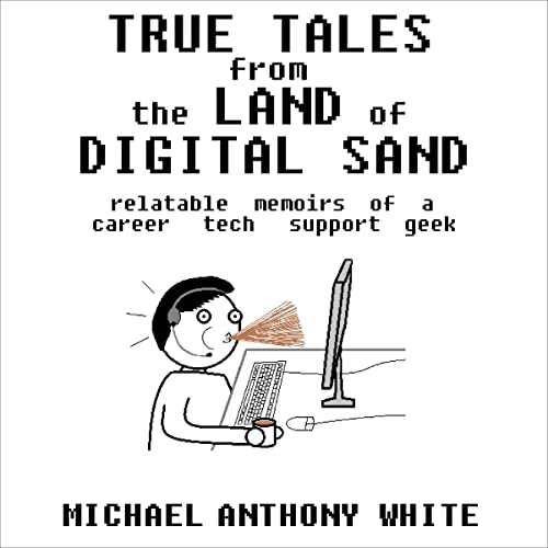 Cover of True Tales from the Land of Digital Sand