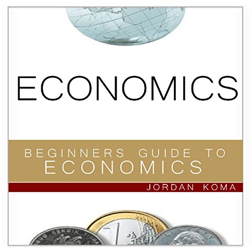 Cover of Economics: A Beginner's Guide to Economics
