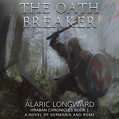 Cover of The Oath Breaker: A Novel of Germania and Rome