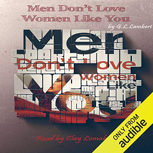 Cover of Men Don't Love Women Like You!